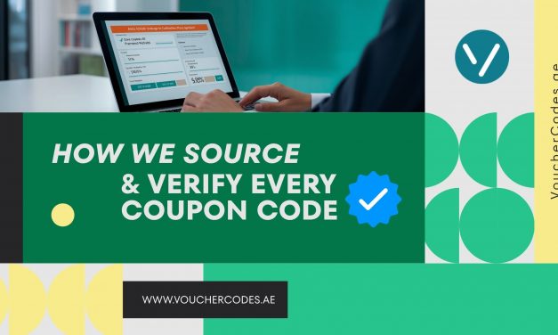 Why trust us: A complete guide to how VoucherCodes.ae sources & verifies coupon codes